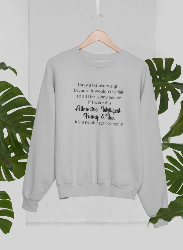 Public Service Sweat Shirt