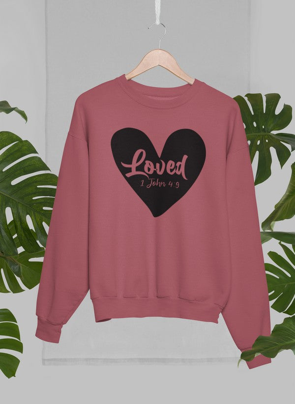Loved 1 John 4:9 Sweat Shirt