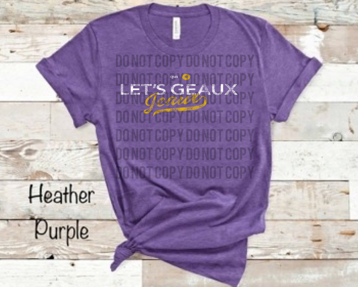 Let’s Geaux Jeaux - LSU