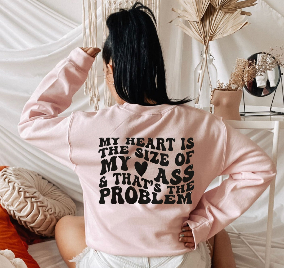 Hearts (On Left Chest) - My Heart Is The Size Of My Ass & That's The Problem (Back)