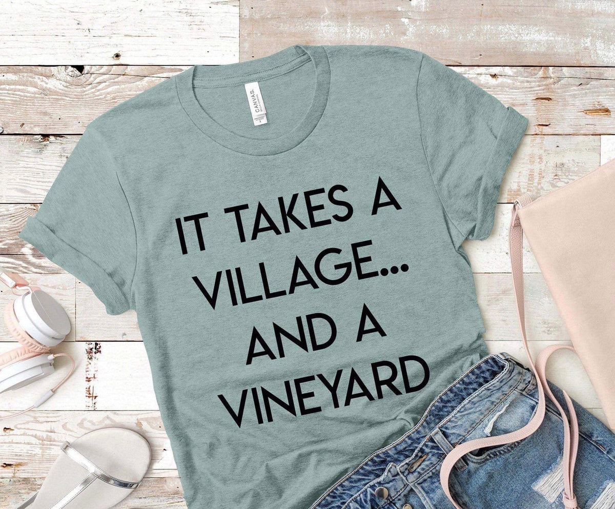It Takes A Village & A Vineyard