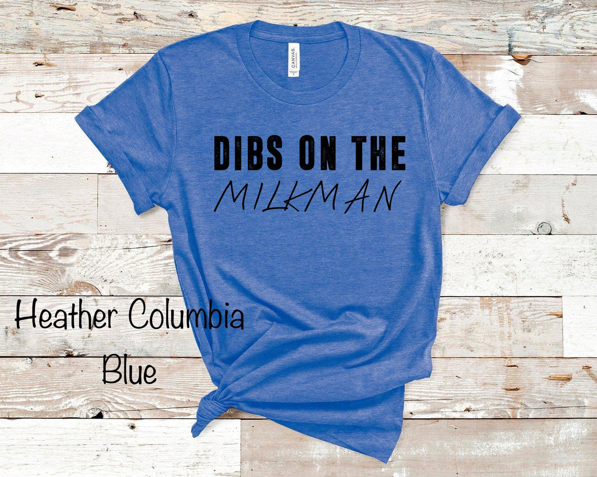 Dibs on the Milkman - Black Ink - Heather Columbia Blue Tee