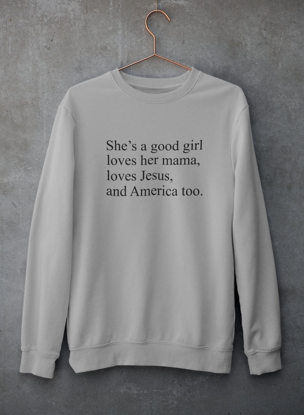 She's A Good Girl Sweat Shirt