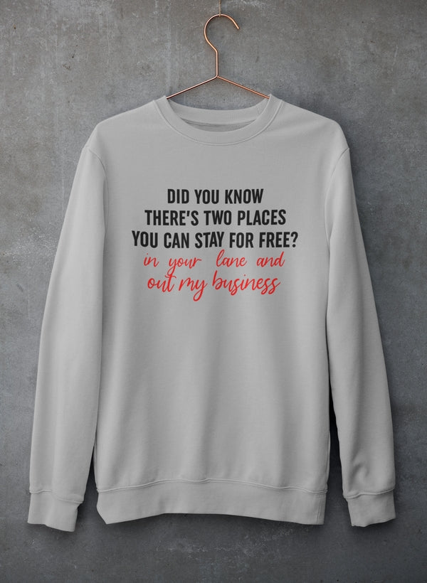 Places You Can Stay For Free Sweat Shirt