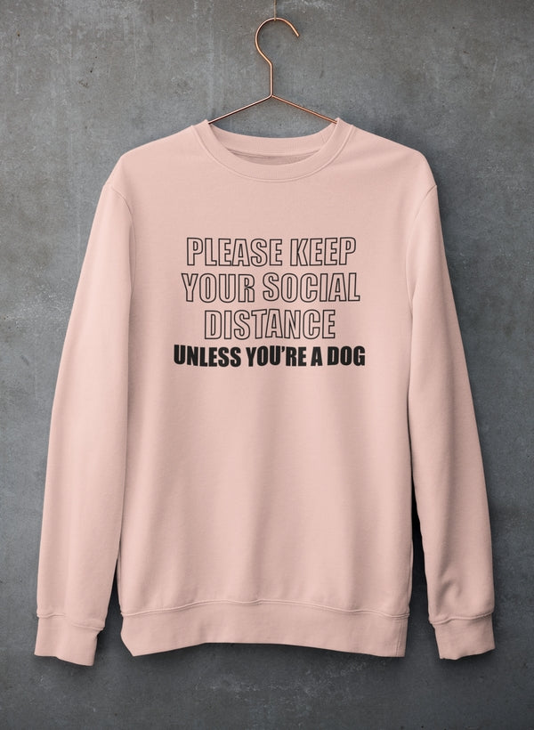 Please Keep Your Distance Sweat Shirt