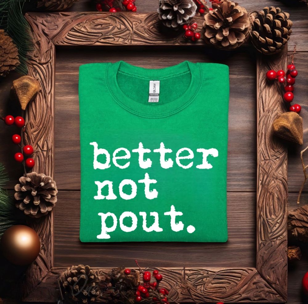 Better Not Pout
