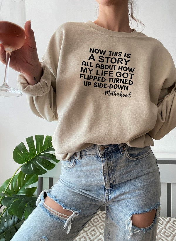 A Story About Motherhood Sweat Shirt