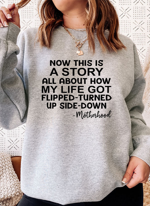 A Story About Motherhood Sweat Shirt