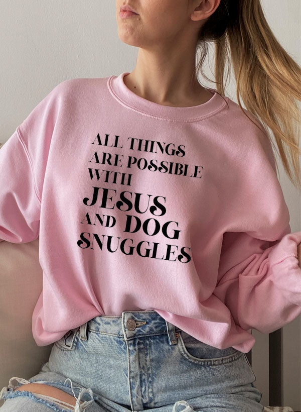 All Things Are Possible with Jesus Sweat Shirt