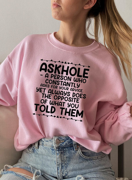 Askhole Sweat Shirt