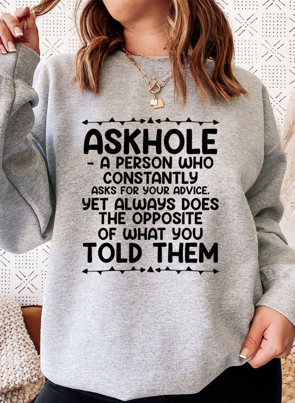 Askhole Sweat Shirt