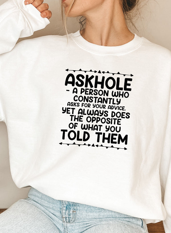 Askhole Sweat Shirt