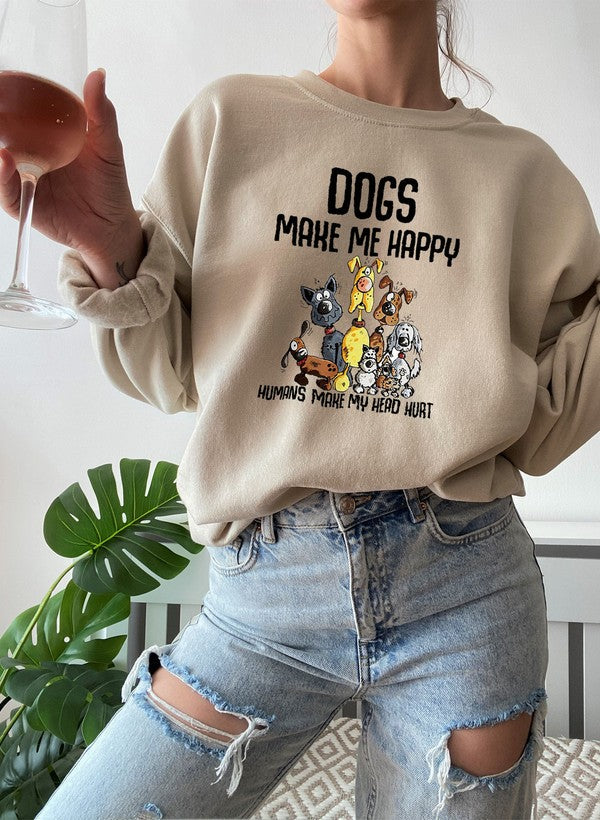 Dogs Make Happy Sweat Shirt