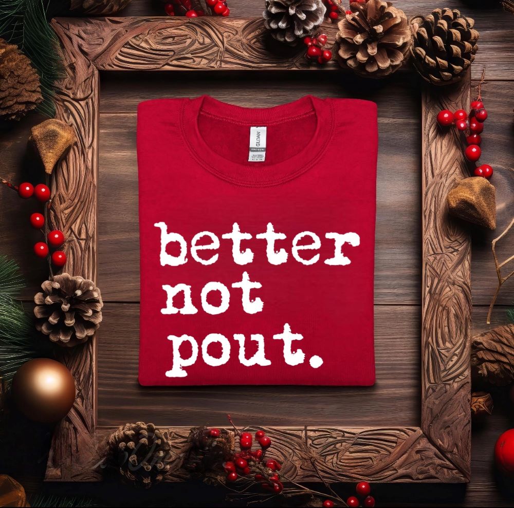 Better Not Pout