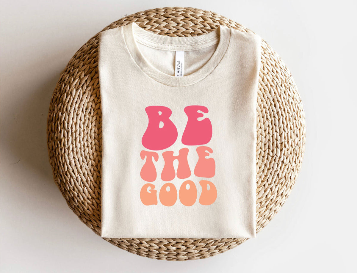 Be The Good - Multi Color