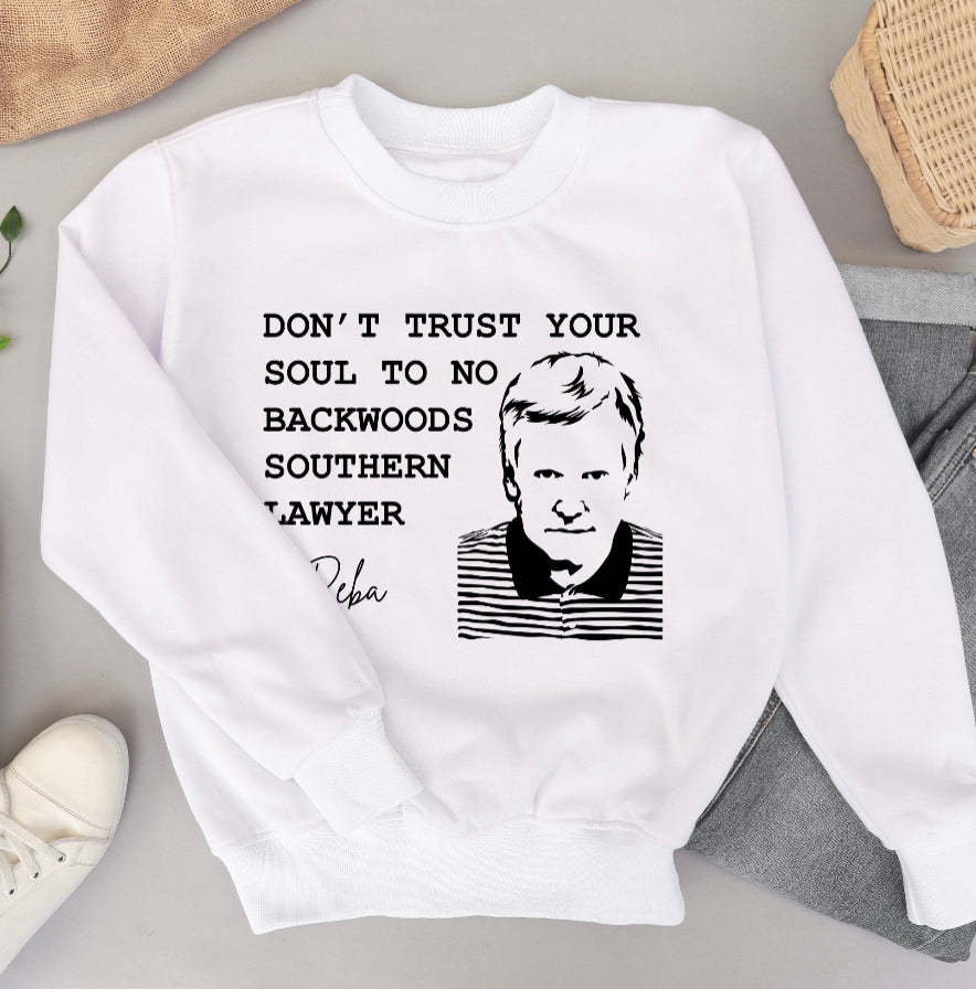 Don't Trust Your Soul To No Backwoods Southern Lawyer - Black Ink