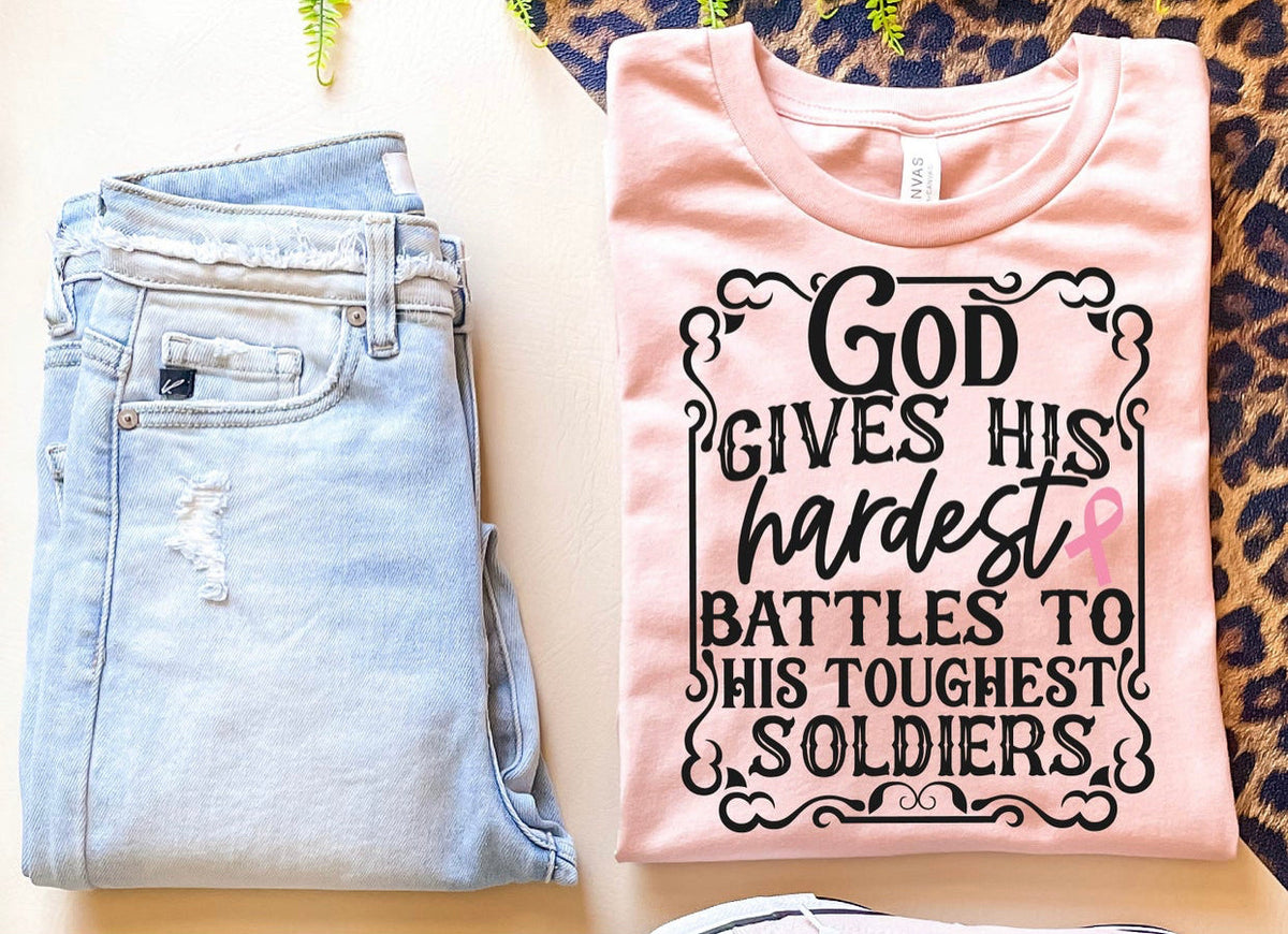 God Gives His Hardest Battles To His Toughest Soldiers w/ Pink Ribbon