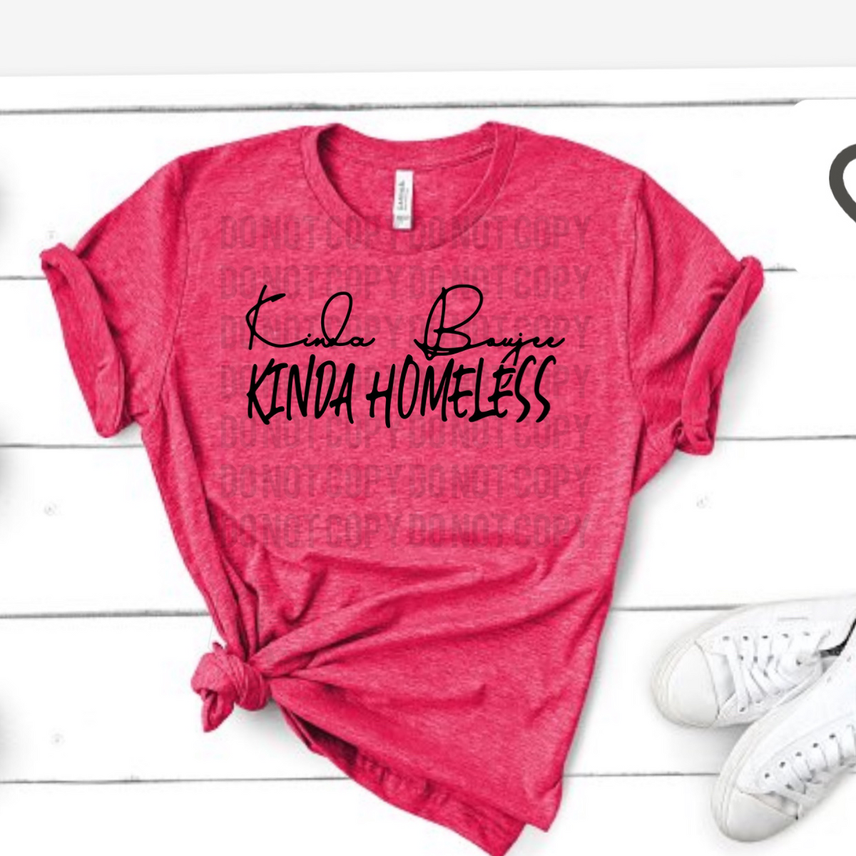Kinda Boujee Kinda Homeless - Ht. Raspberry Tee