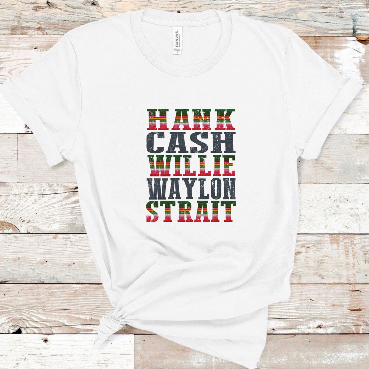 Hank. Cash. Willie. Waylon. Strait. (Serape)