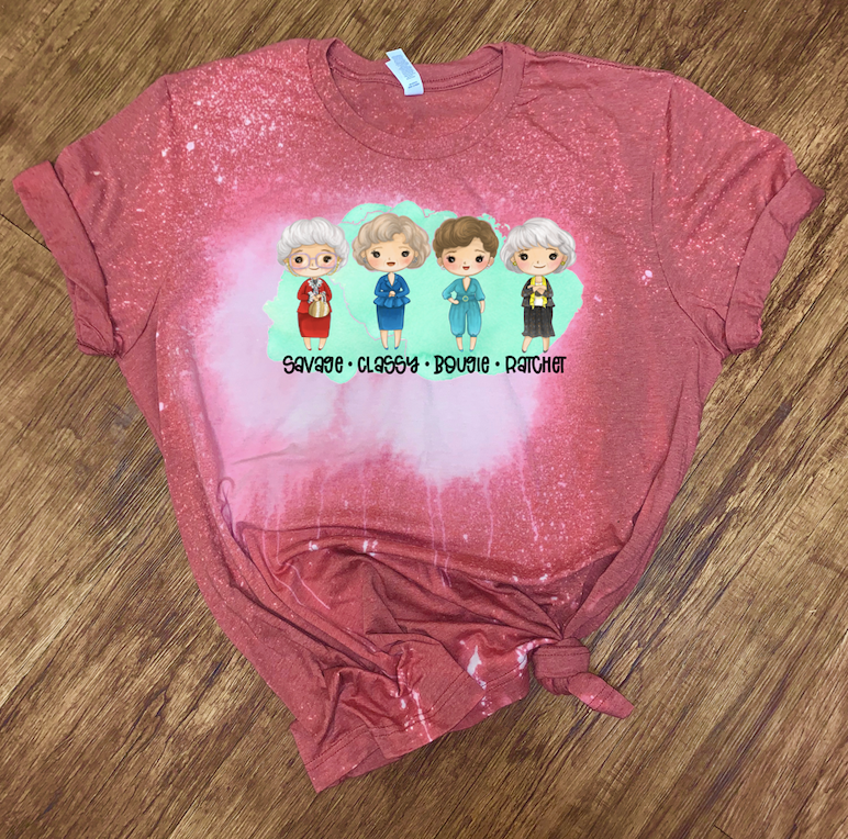 Savage Classy Bougie Ratchet - Golden Girls