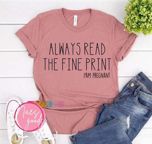 Always Read The Fine Print T-shirt