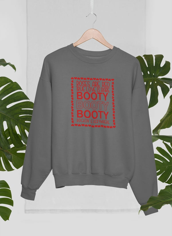 Roses Are Red True Love Is Rare Sweat Shirt