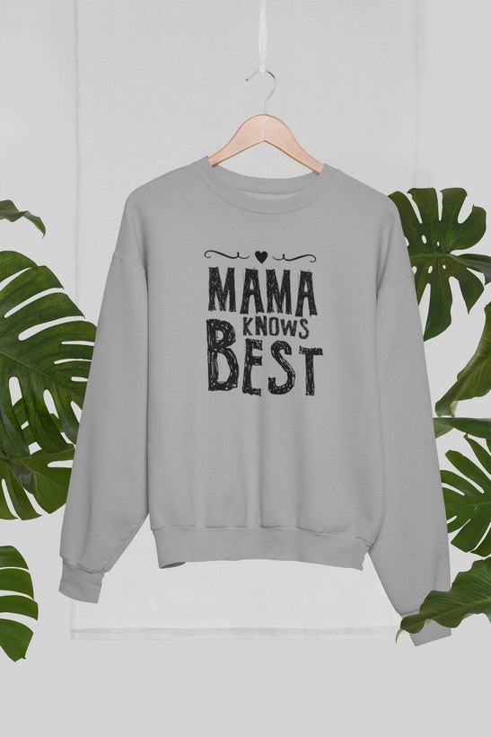 Mama Knows Best Sweat Shirt