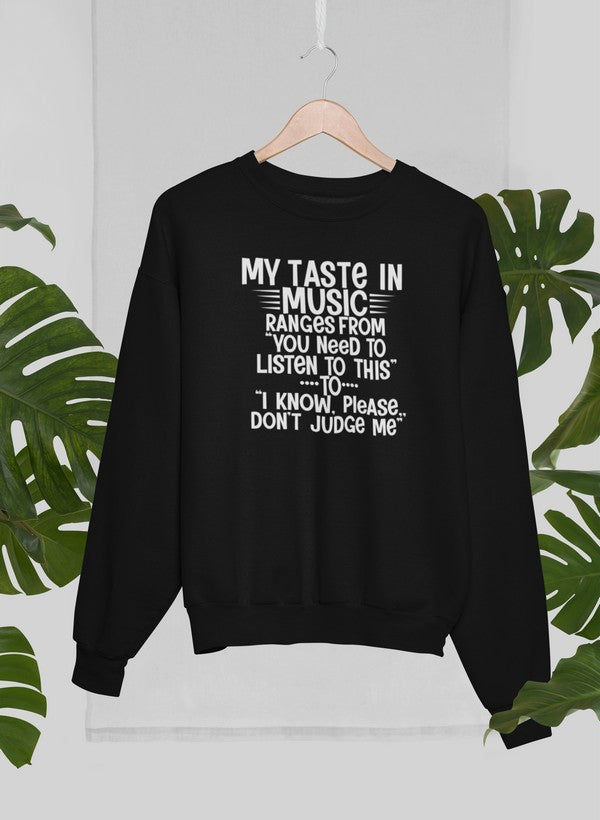 My Taste In Music Sweat Shirt