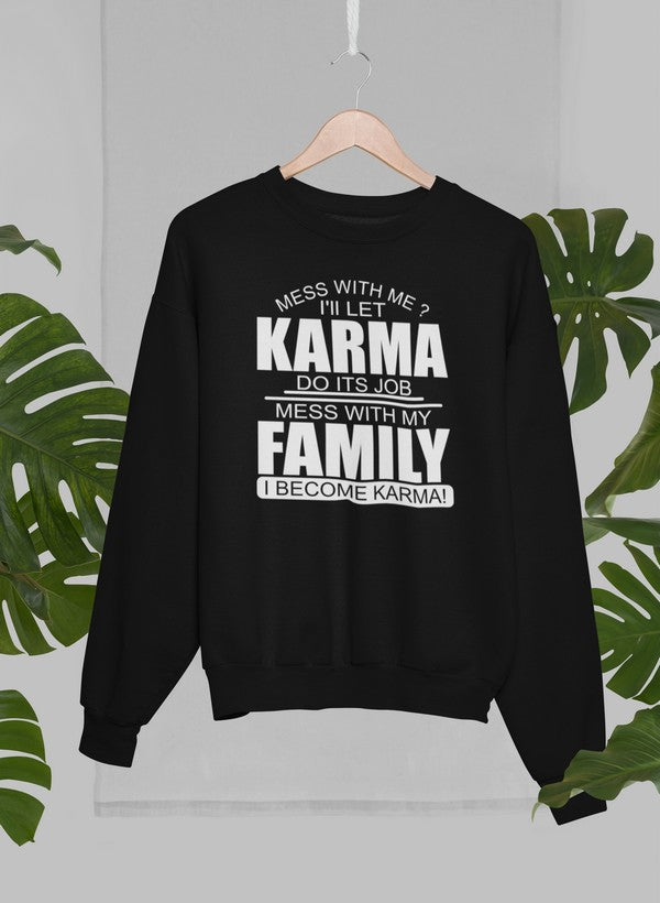 Mess With Me Sweat Shirt