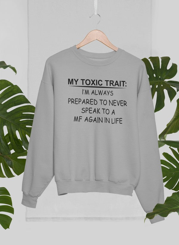 My Toxic Trait Sweat Shirt