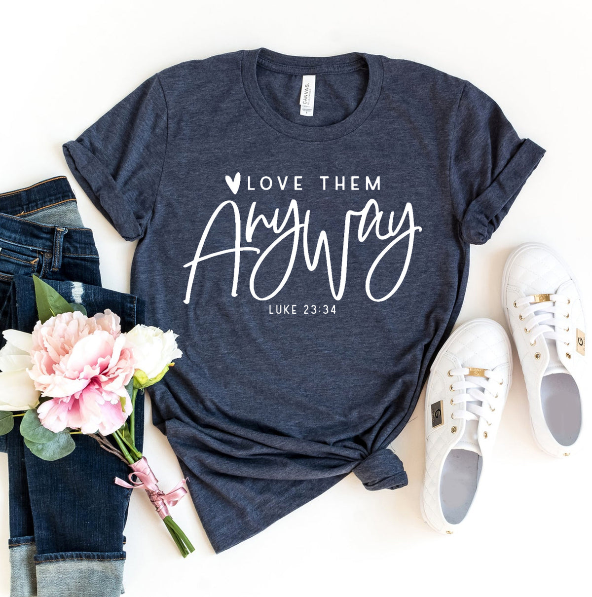 Love Them Anyway T-shirt