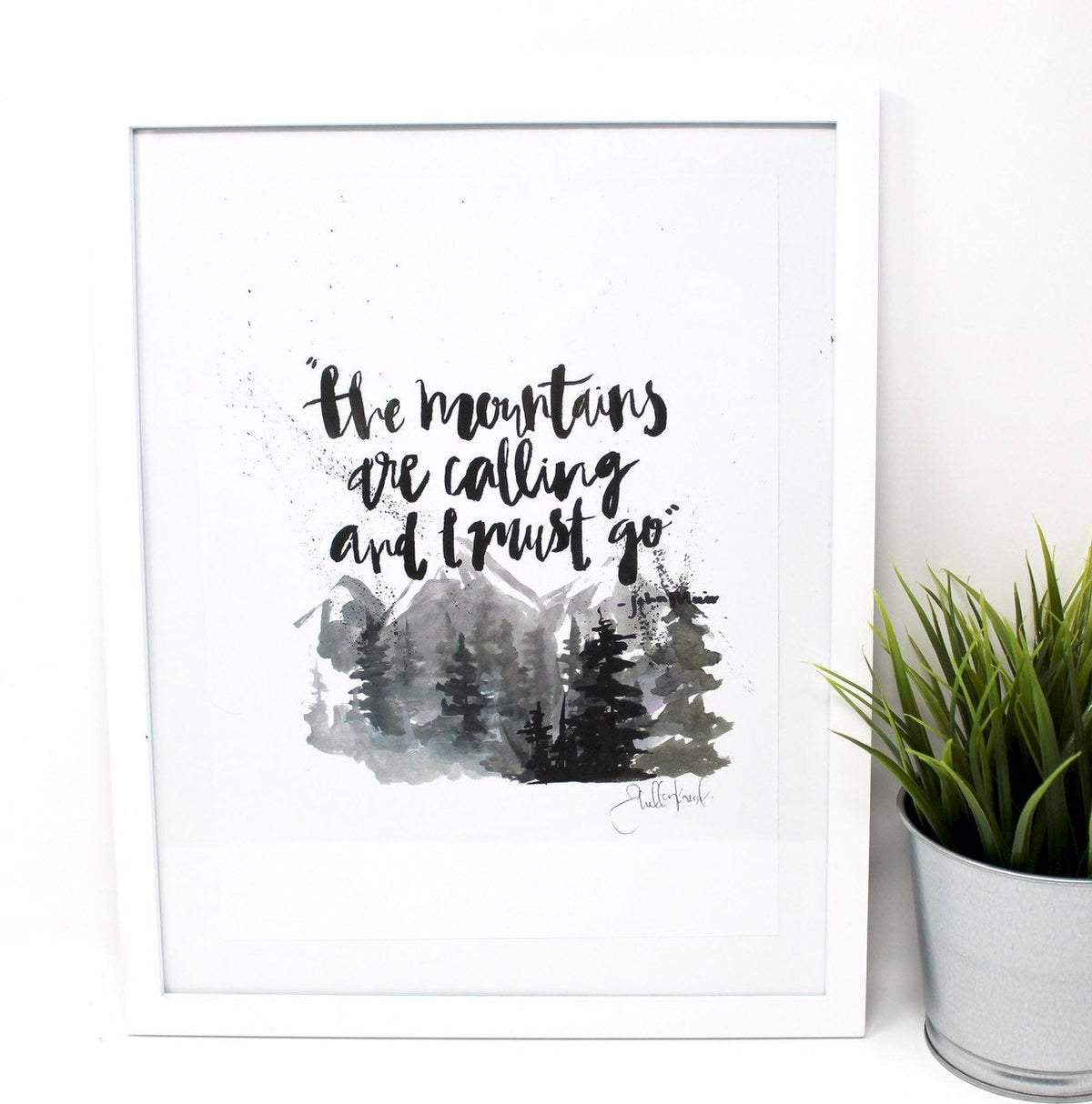 The Mountains Are Calling, and I Must Go- Art Print, 8x10, Inspirational Quote, John Muir, Wall Art