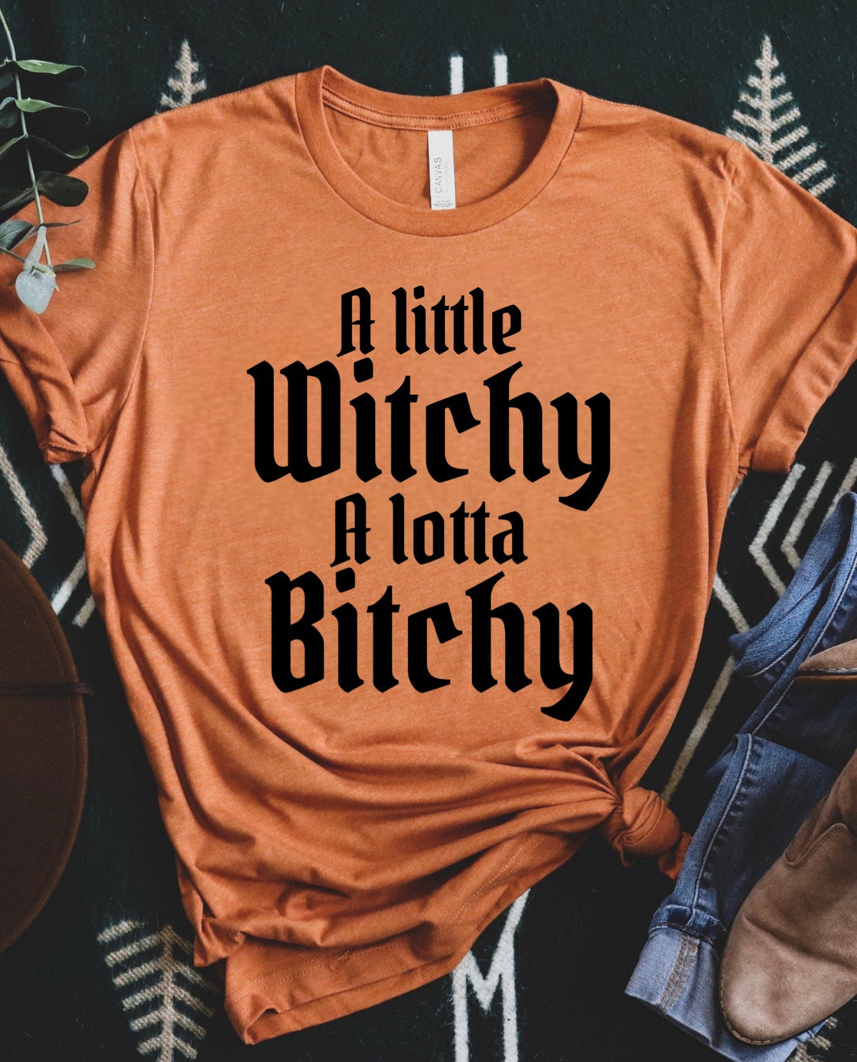 A Little Witchy 🧙‍♀️ A Lotta Bitchy 🤷🏼‍♀️ - Black Ink