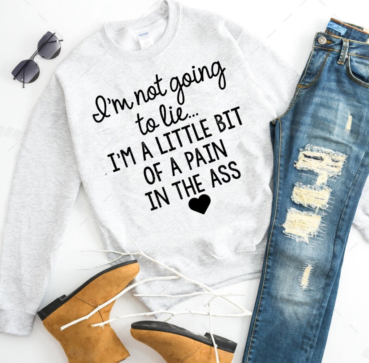 I’m Not Going To Lie I’m A Little Bit Of A Pain In The Ass - Black Ink