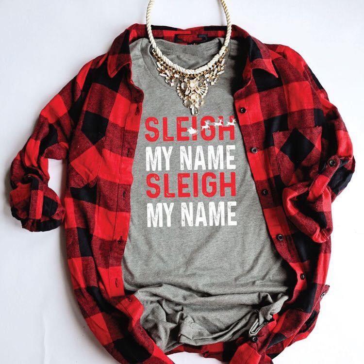 Sleigh My Name - Sport Grey Tee