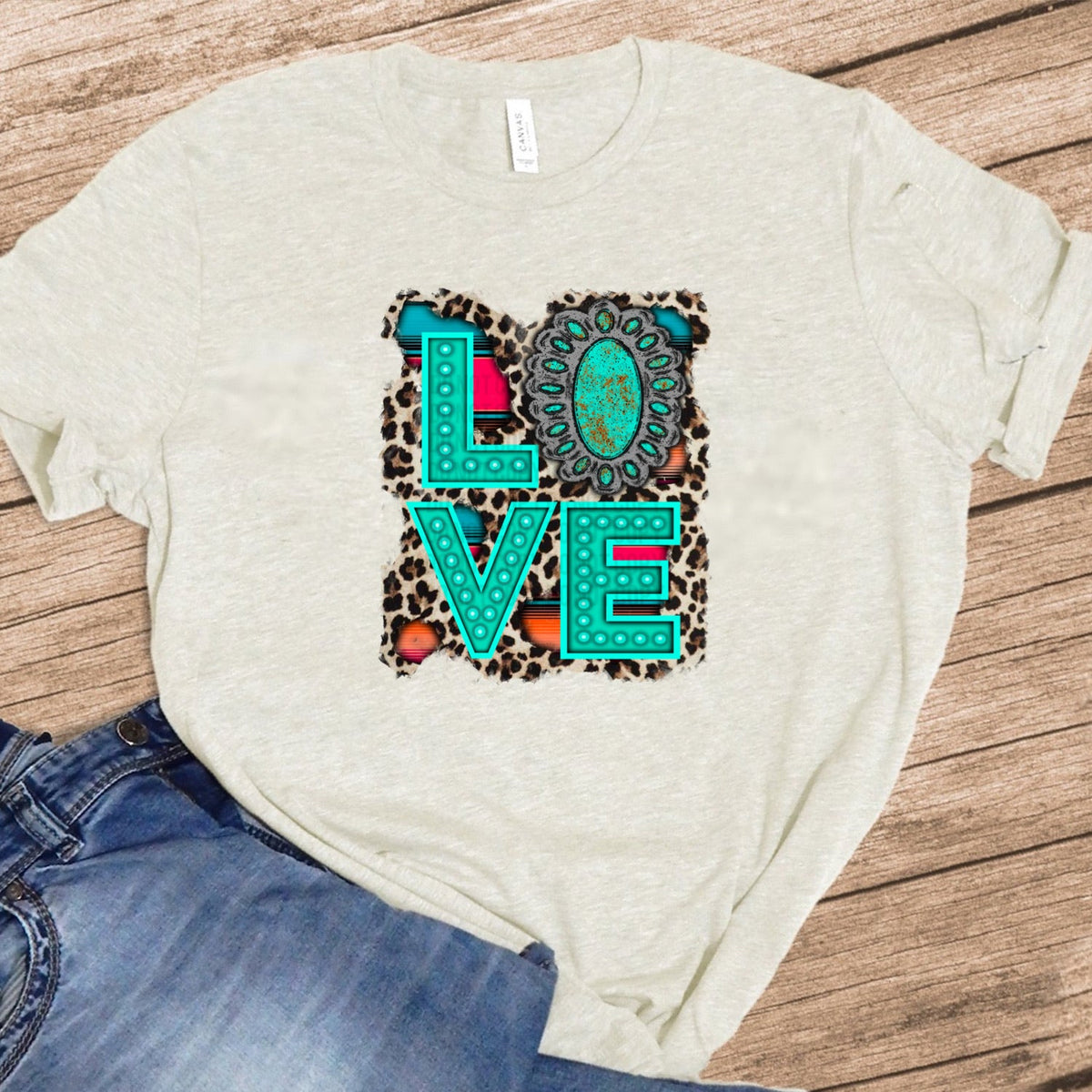 Love w/ Turquoise Leopard & Serape Background