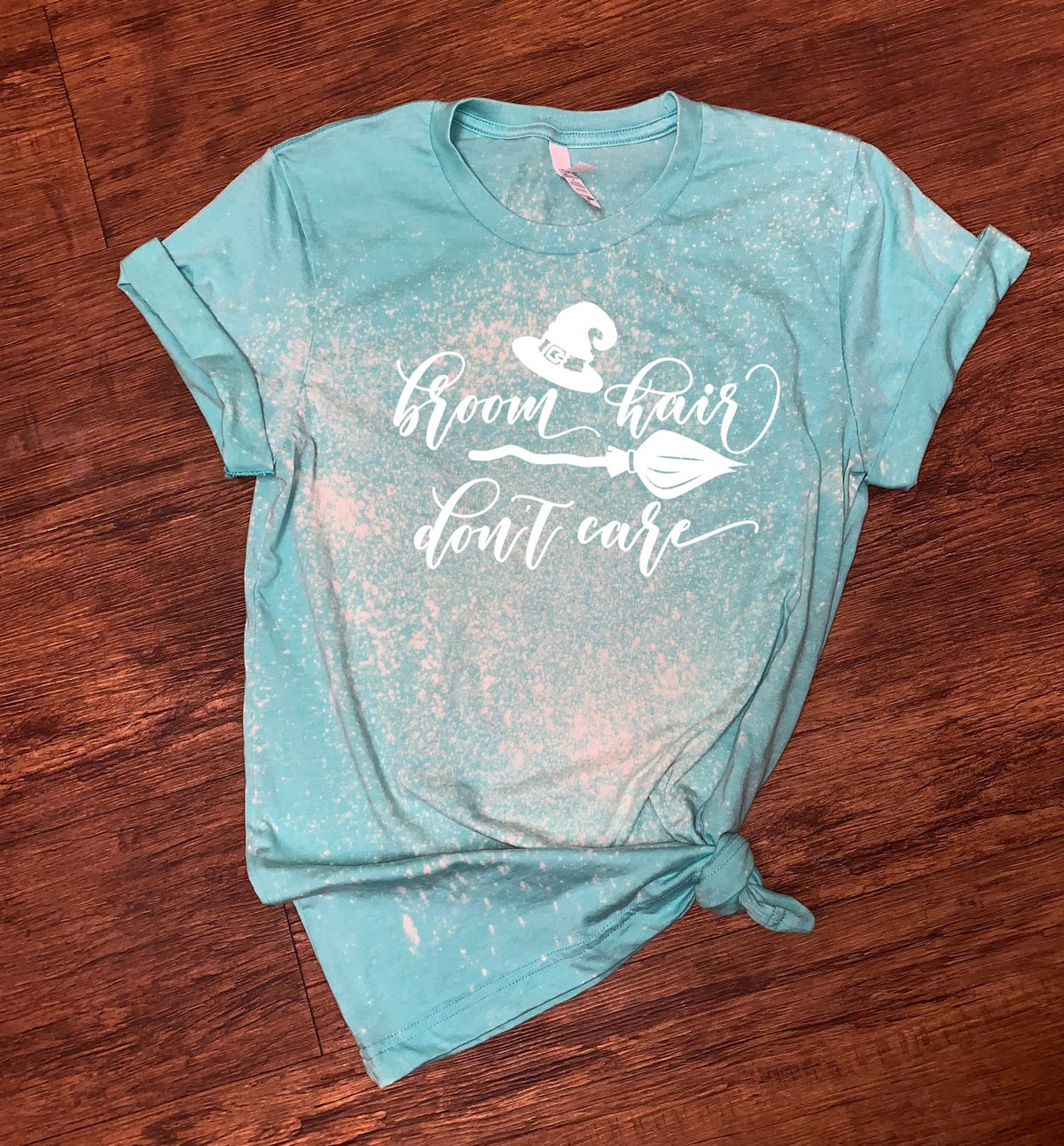 Broom Hair Don't Care - White Ink
