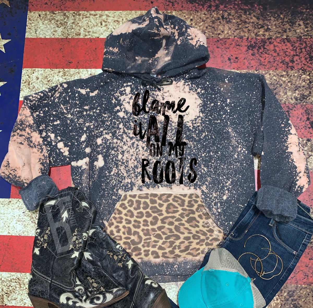 Blame it All on My Roots - Acid Wash Splatter Ht Black Hoodie - 4 Style Options