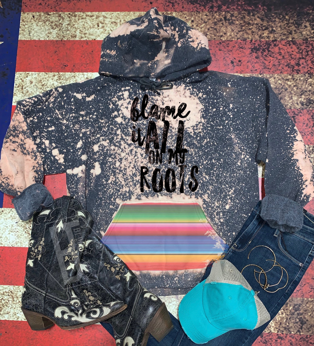 Blame it All on My Roots - Acid Wash Splatter Ht Black Hoodie - 4 Style Options