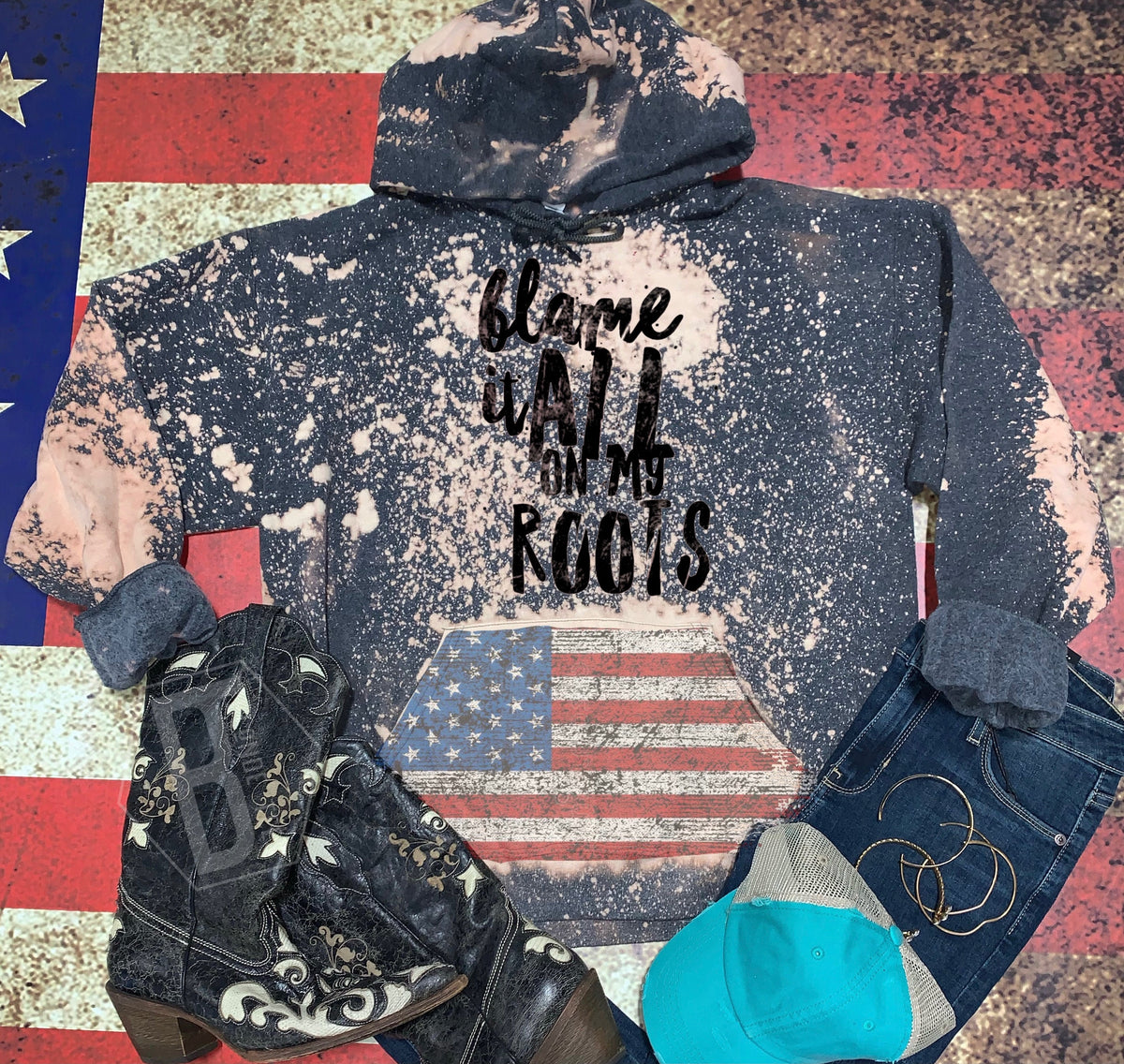 Blame it All on My Roots - Acid Wash Splatter Ht Black Hoodie - 4 Style Options