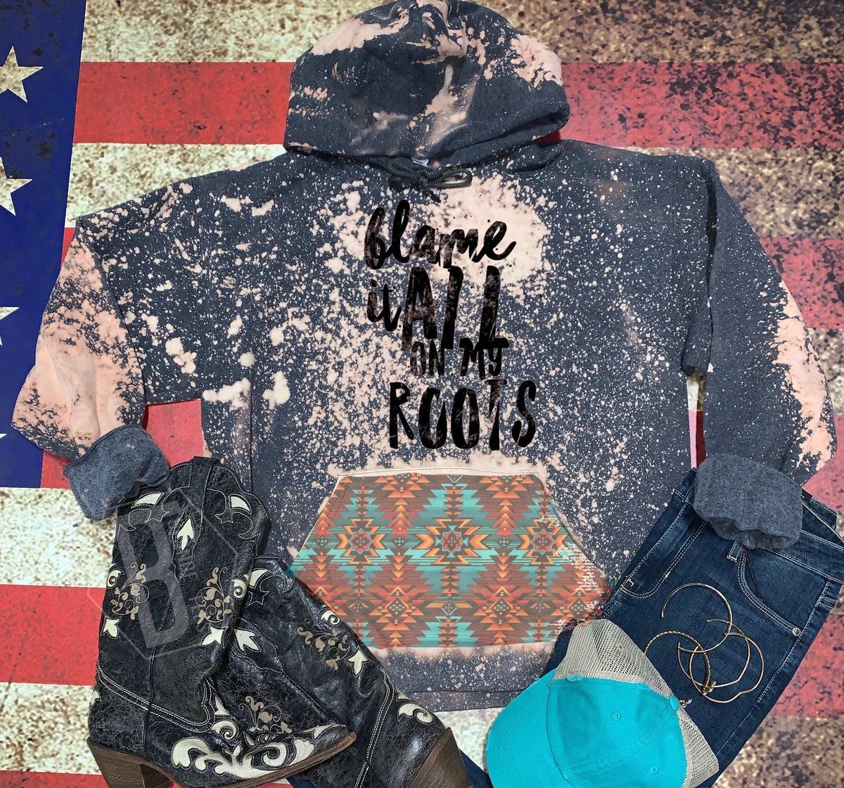 Blame it All on My Roots - Acid Wash Splatter Ht Black Hoodie - 4 Style Options
