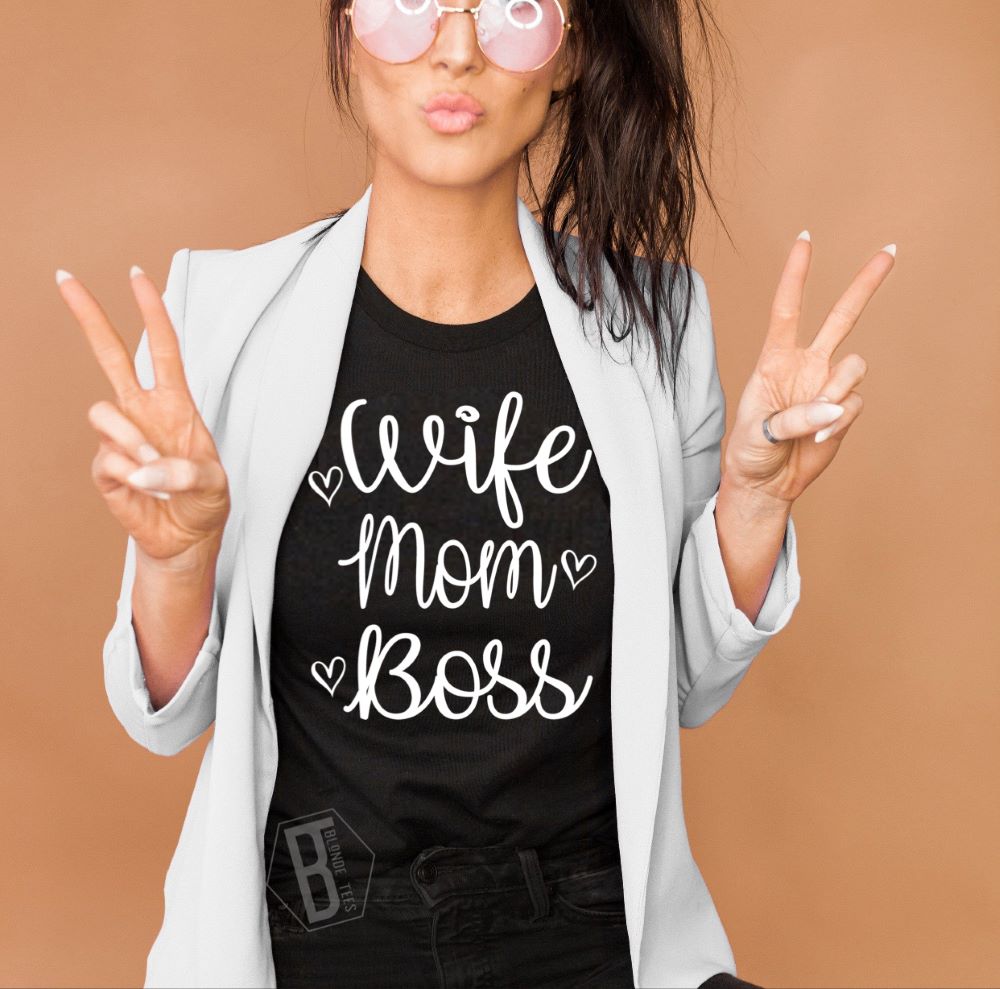 Wife. Mom. Boss. - White Ink