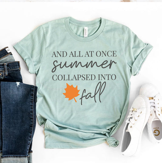 And All At Once T-shirt