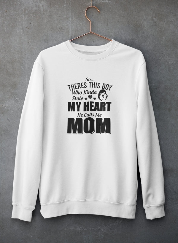 So There's This Girl Who Kinda Stole My Heart She Calls Me Mom Sweat Shirt