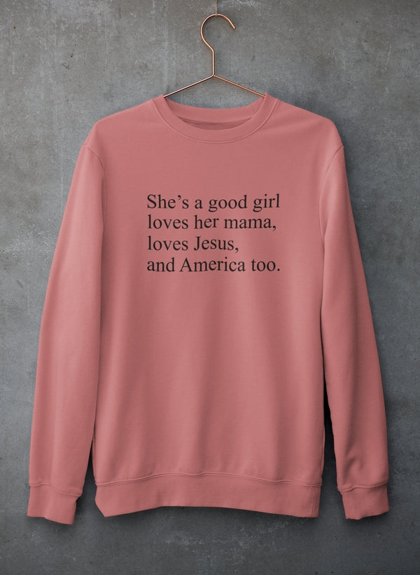 She's A Good Girl Sweat Shirt