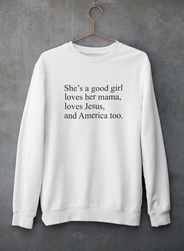 She's A Good Girl Sweat Shirt