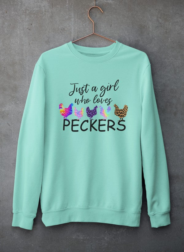 Just A Girl Who Loves Peckers Sweat Shirt