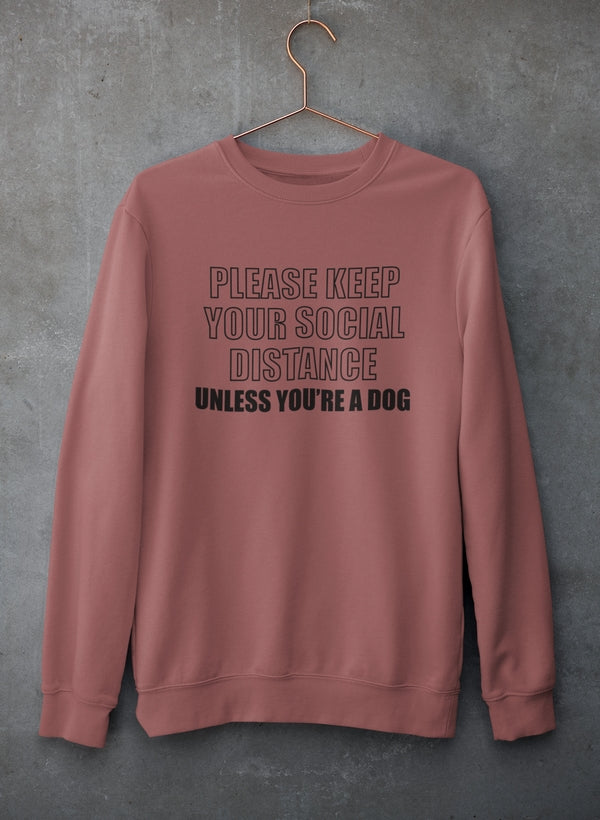 Please Keep Your Distance Sweat Shirt