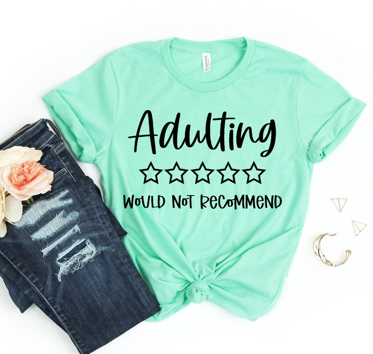 Adulting Would Not Recommend T-shirt