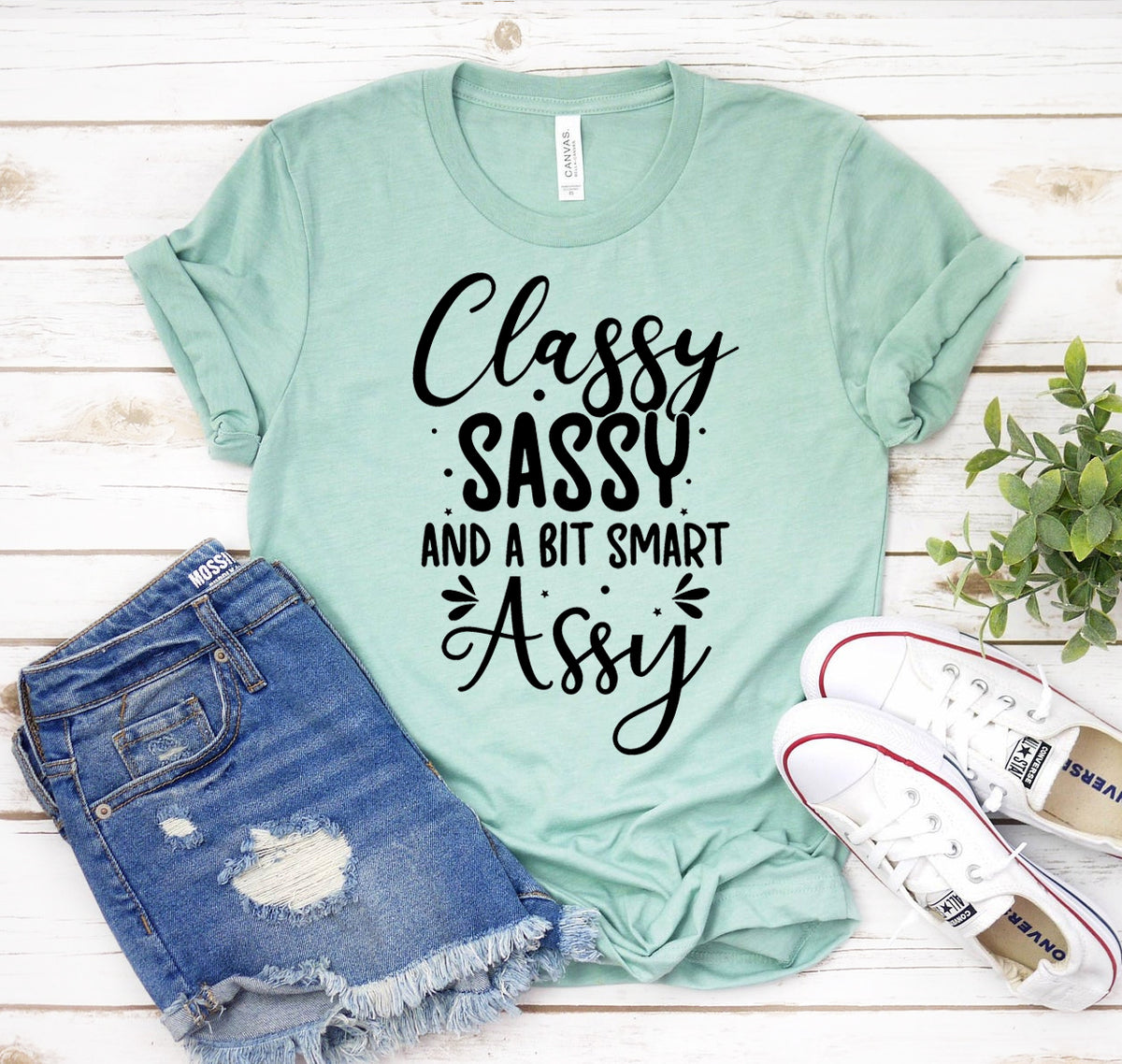 Classy Sassy And A Bit Smart Assy T-shirt